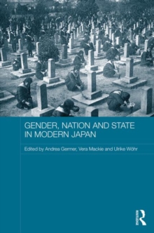 Gender, Nation and State in Modern Japan, Hardback Book Gender, Nation and State in Modern Japan, Hardback Book