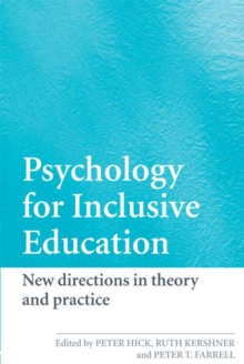 Psychology for Inclusive Education : New Directions in Theory and Practice, Paperback / softback Book Psychology for Inclusive Education : New Directions in Theory and Practice, Paperback / softback Book