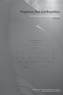 Pregnancy, Risk and Biopolitics : On the Threshold of the Living Subject, Paperback / softback Book Pregnancy, Risk and Biopolitics : On the Threshold of the Living Subject, Paperback / softback Book