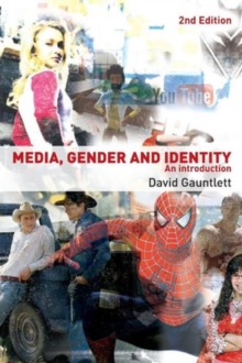 Media, Gender and Identity : An Introduction