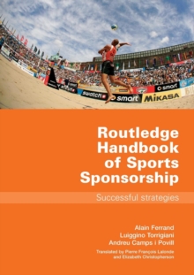 Routledge Handbook of Sports Sponsorship : Successful Strategies, Paperback Book Routledge Handbook of Sports Sponsorship : Successful Strategies, Paperback Book