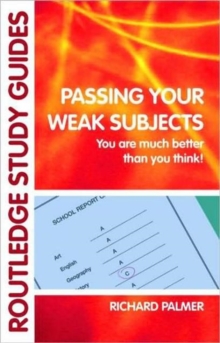 Passing Your Weak Subjects : You are much better than you think!, Paperback / softback Book Passing Your Weak Subjects : You are much better than you think!, Paperback / softback Book