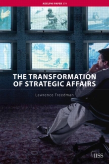 The Transformation of Strategic Affairs, Paperback / softback Book The Transformation of Strategic Affairs, Paperback / softback Book