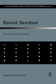 Donald Davidson : Truth, Meaning and Knowledge