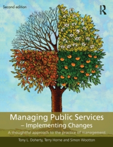 Managing Public Services - Implementing Changes : A thoughtful approach to the practice of management