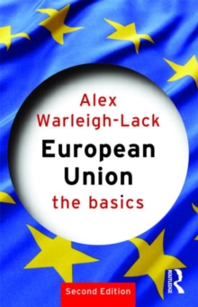 European Union: The Basics, Paperback / softback Book European Union: The Basics, Paperback / softback Book