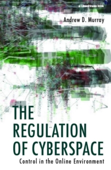 The Regulation of Cyberspace : Control in the Online Environment, Paperback / softback Book The Regulation of Cyberspace : Control in the Online Environment, Paperback / softback Book