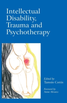 Intellectual Disability, Trauma and Psychotherapy