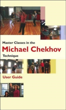 Master Classes in the Michael Chekhov Technique, DVD-ROM Book Master Classes in the Michael Chekhov Technique, DVD-ROM Book