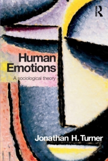 Human Emotions : A Sociological Theory, Paperback Book Human Emotions : A Sociological Theory, Paperback Book
