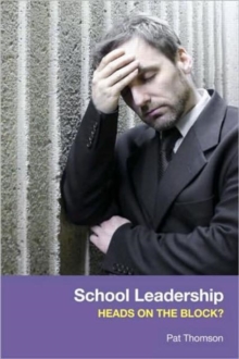 School Leadership - Heads on the Block?, Paperback / softback Book School Leadership - Heads on the Block?, Paperback / softback Book