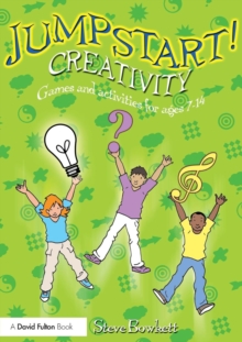 Jumpstart! Creativity : Games and Activities for Ages 7-14, Paperback Book Jumpstart! Creativity : Games and Activities for Ages 7-14, Paperback Book