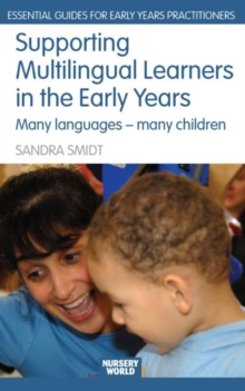 Supporting Multilingual Learners in the Early Years : Many Languages - Many Children, Hardback Book Supporting Multilingual Learners in the Early Years : Many Languages - Many Children, Hardback Book