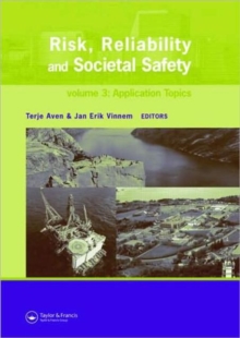 Risk, Reliability and Societal Safety, Three Volume Set : Proceedings of the European Safety and Reliability Conference 2007 (ESREL 2007), Stavanger, Norway, 25-27 June 2007