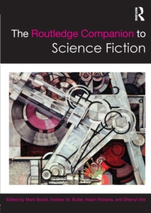 The Routledge Companion to Science Fiction, Paperback Book The Routledge Companion to Science Fiction, Paperback Book
