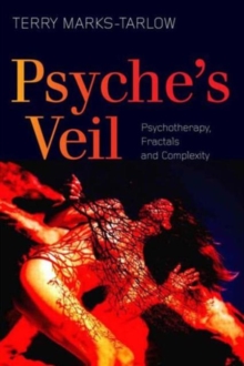 Psyche's Veil : Psychotherapy, Fractals and Complexity