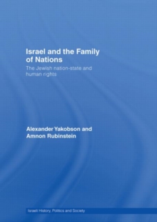 Israel and the Family of Nations : The Jewish Nation-State and Human Rights, Hardback Book Israel and the Family of Nations : The Jewish Nation-State and Human Rights, Hardback Book