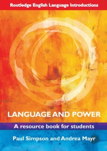 Language and Power : A Resource Book for Students, Paperback Book Language and Power : A Resource Book for Students, Paperback Book