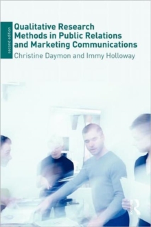 Qualitative Research Methods in Public Relations and Marketing Communications, Paperback Book Qualitative Research Methods in Public Relations and Marketing Communications, Paperback Book