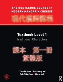 The Routledge Course in Modern Mandarin Chinese : Textbook Level 1, Traditional Characters