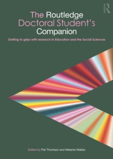 The Routledge Doctoral Student's Companion : Getting to Grips with Research in Education and the Social Sciences