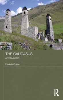 The Caucasus - An Introduction, Hardback Book The Caucasus - An Introduction, Hardback Book