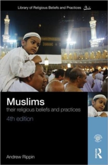 Muslims : Their Religious Beliefs and Practices, Paperback Book Muslims : Their Religious Beliefs and Practices, Paperback Book