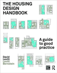 The Housing Design Handbook : A Guide to Good Practice, Paperback Book The Housing Design Handbook : A Guide to Good Practice, Paperback Book