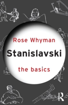 Stanislavski: The Basics, Paperback / softback Book Stanislavski: The Basics, Paperback / softback Book