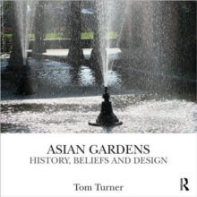 Asian Gardens : History, Beliefs and Design, Hardback Book Asian Gardens : History, Beliefs and Design, Hardback Book