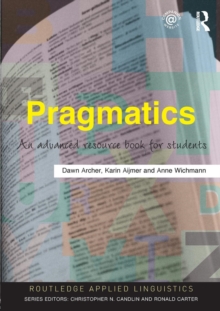 Pragmatics : An Advanced Resource Book for Students, Paperback / softback Book Pragmatics : An Advanced Resource Book for Students, Paperback / softback Book