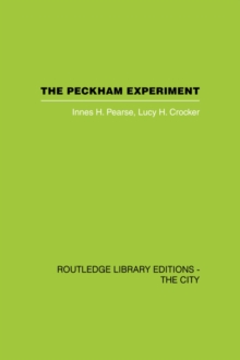 The Peckham Experiment PBD : A study of the living structure of society