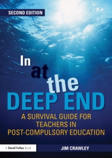 In at the Deep End: A Survival Guide for Teachers in Post-Compulsory Education, Paperback Book In at the Deep End: A Survival Guide for Teachers in Post-Compulsory Education, Paperback Book