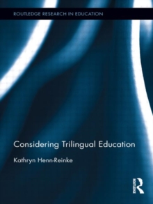 Considering Trilingual Education, Hardback Book Considering Trilingual Education, Hardback Book