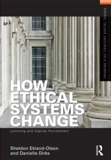 How Ethical Systems Change: Lynching and Capital Punishment, Paperback / softback Book How Ethical Systems Change: Lynching and Capital Punishment, Paperback / softback Book