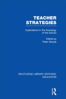 Teacher Strategies : Explorations in the Sociology of the School, Hardback Book Teacher Strategies : Explorations in the Sociology of the School, Hardback Book
