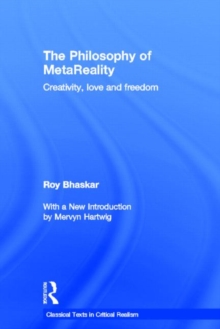 The Philosophy of metaReality : Creativity, Love and Freedom, Hardback Book The Philosophy of metaReality : Creativity, Love and Freedom, Hardback Book