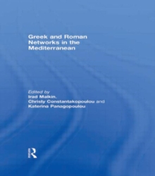 Greek and Roman Networks in the Mediterranean, Paperback / softback Book Greek and Roman Networks in the Mediterranean, Paperback / softback Book