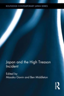 Japan and the High Treason Incident, Hardback Book Japan and the High Treason Incident, Hardback Book