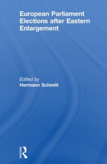 European Parliament Elections after Eastern Enlargement, Paperback / softback Book European Parliament Elections after Eastern Enlargement, Paperback / softback Book