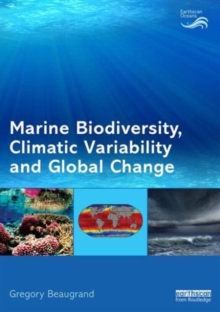Marine Biodiversity, Climatic Variability and Global Change, Paperback / softback Book Marine Biodiversity, Climatic Variability and Global Change, Paperback / softback Book