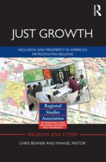 Just Growth : Inclusion and Prosperity in America's Metropolitan Regions, Paperback Book Just Growth : Inclusion and Prosperity in America's Metropolitan Regions, Paperback Book