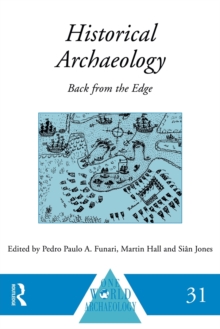 Historical Archaeology : Back from the Edge, Paperback / softback Book Historical Archaeology : Back from the Edge, Paperback / softback Book