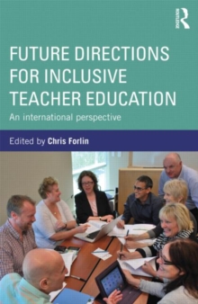 Future Directions for Inclusive Teacher Education : An International Perspective, Paperback / softback Book Future Directions for Inclusive Teacher Education : An International Perspective, Paperback / softback Book