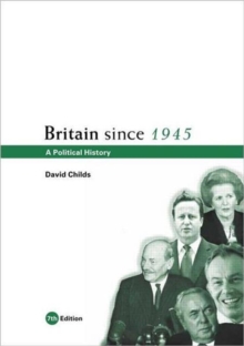 Britain since 1945 : A Political History, Paperback / softback Book Britain since 1945 : A Political History, Paperback / softback Book
