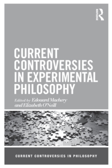 Current Controversies in Experimental Philosophy, Paperback / softback Book Current Controversies in Experimental Philosophy, Paperback / softback Book