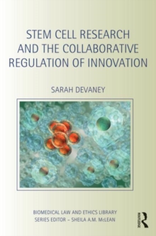 Stem Cell Research and the Collaborative Regulation of Innovation, Hardback Book Stem Cell Research and the Collaborative Regulation of Innovation, Hardback Book