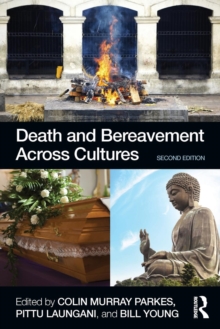 Death and Bereavement Across Cultures : Second edition