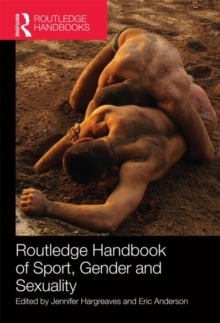 Routledge Handbook of Sport, Gender and Sexuality, Hardback Book Routledge Handbook of Sport, Gender and Sexuality, Hardback Book