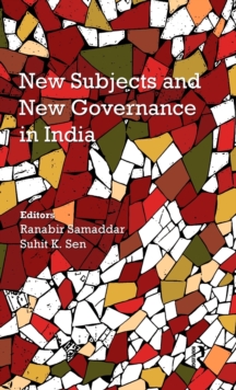 New Subjects and New Governance in India, Hardback Book New Subjects and New Governance in India, Hardback Book